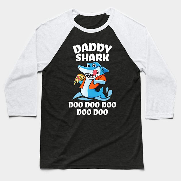 Daddy Shark Doo Doo Fathers Day Baseball T-Shirt by Typewriter Lovecraft